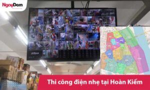 Thi công điện nhẹ tại Hoàn Kiếm | Báo giá ưu đãi tới 15%