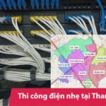 Thi công điện nhẹ Thanh Xuân uy tín, giá tốt, an toàn