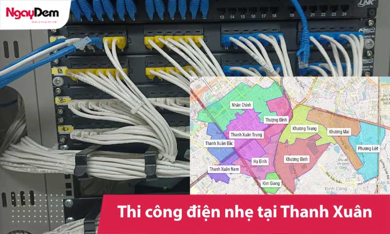 Thi công điện nhẹ Thanh Xuân uy tín, giá tốt, an toàn
