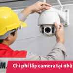 Chi phí lắp camera tại nhà trọn gói