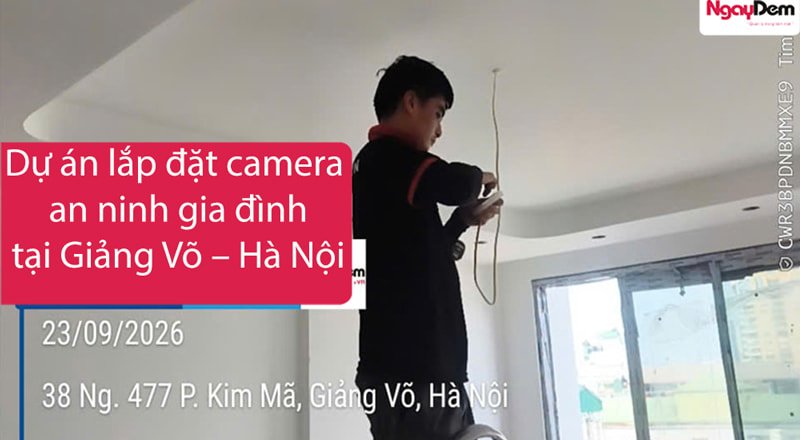 Dự án lắp đặt camera an ninh gia đình tại Giảng Võ – Hà Nội