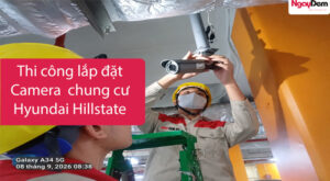 Dự án thi công lắp đặt Camera chung cư Hyundai Hillstate