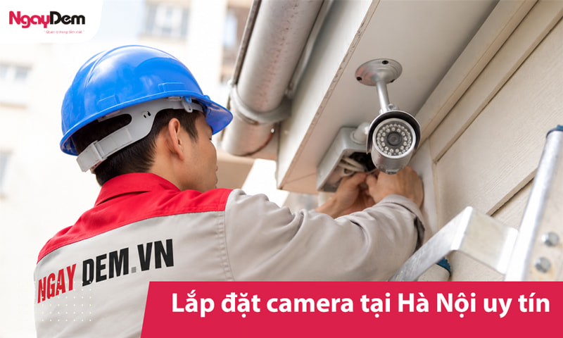 Top 6 địa chỉ lắp đặt camera tại Hà Nội uy tín nên tham khảo Top 6 địa chỉ lắp đặt camera tại Hà Nội uy tín nên tham khảo