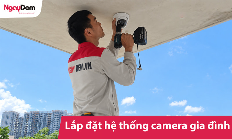 Góc tư vấn lắp đặt hệ thống Camera cho Gia Đình Góc tư vấn lắp đặt hệ thống Camera cho Gia Đình