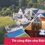 Dịch vụ thi công điện nhẹ cho Biệt thự - Nhà phố chuyên nghiệp