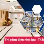 Thi công điện nhẹ cho Spa - Thẩm mỹ viện đồng bộ, bảo mật