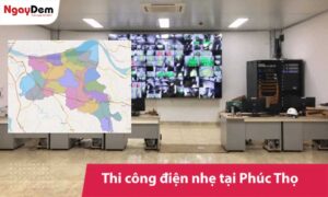 Thi công điện nhẹ tại Phúc Thọ - Hà Nội theo nhu cầu thực tế