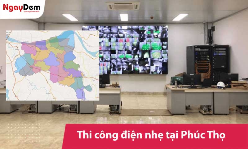 Thi công điện nhẹ tại Phúc Thọ - Hà Nội theo nhu cầu thực tế