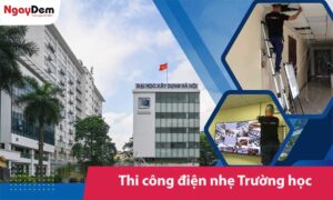 Thi công điện nhẹ Trường học - Trung tâm đào tạo