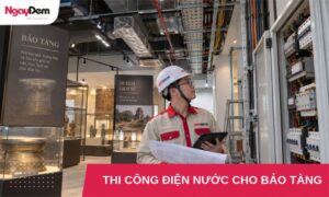 thi cong dien nuoc cho bao tang, di tich lich su