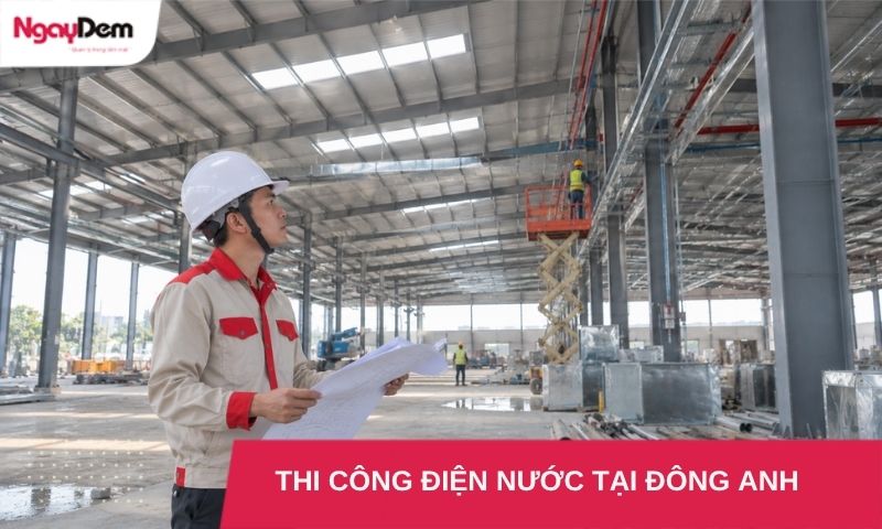 Thi công điện nước tại Đông Anh – Giải pháp M&E cho nhà xưởng, nhà máy