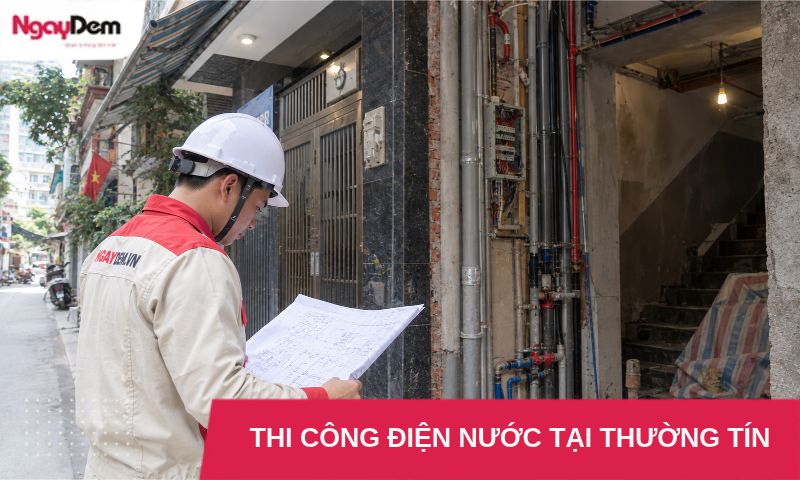 Thi công điện nước tại Thường Tín – Giải pháp đồng bộ cho từng công trình