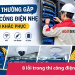 8 lỗi thường gặp khi thi công điện nhẹ và cách khắc phục
