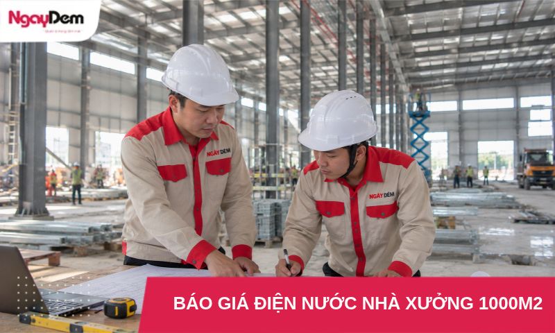 Báo Giá Thi Công Điện Nước Nhà Xưởng 1000m2 Trọn Gói 2026