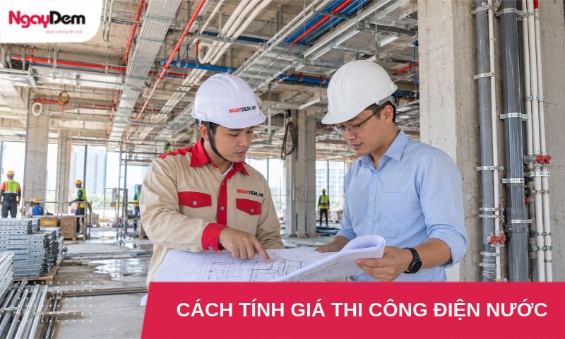 Cách tính giá thi công điện nước: Hướng dẫn dự toán 2026