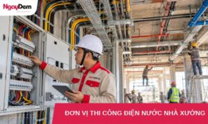 don vi thi cong dien nuoc nha xuong