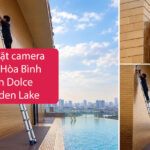 Dự án lắp đặt camera Công ty TNHH Hòa Bình – Khách sạn Dolce Hanoi Golden Lake