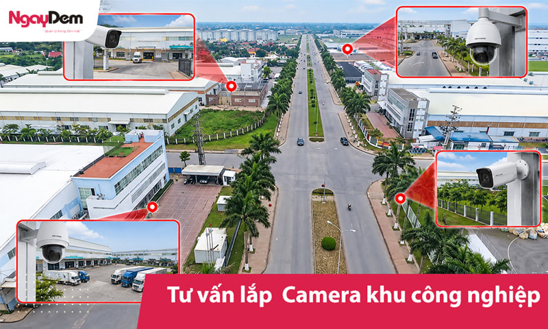 Tư vấn giải pháp lắp đặt camera cho khu công nghiệp