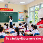 Tư vấn thi công lắp đặt camera trường học trọn gói ở Hà Nội