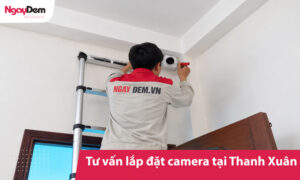 Tư vấn giải pháp lắp đặt camera tại Thanh Xuân - Hà Nội