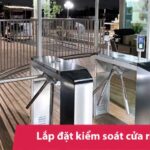 Lắp đặt hệ thống kiểm soát cửa ra vào: Giải pháp thi công chuyên nghiệp
