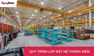 quy trinh lap dat he thong dien