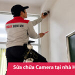 Sửa chữa Camera tại nhà – Thợ tận nơi, giá tốt